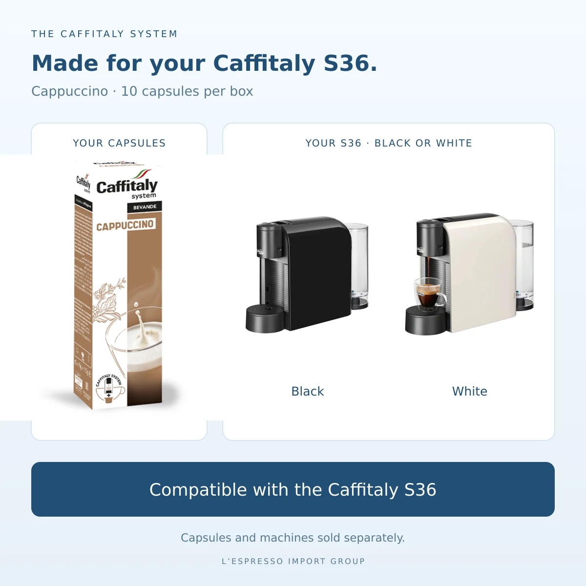 Caffitaly cappuccino capsules compatible with the black and white Caffitaly S36 machines; sold separately